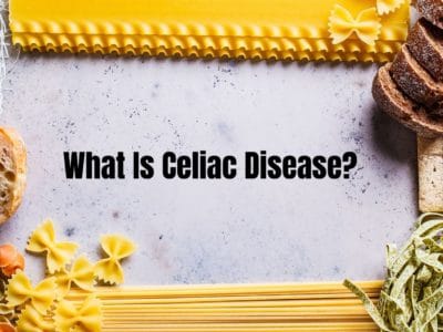 Celiac Disease – Gluten Intolerance - Symptoms and Risks